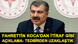 Fahrettin Koca'dan itiraf gibi açıklama: Tedbirden uzaklaştık