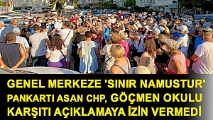 Genel merkeze 'sınır namustur' pankartı asan CHP, göçmen okulu karşıtı açıklamaya izin vermedi