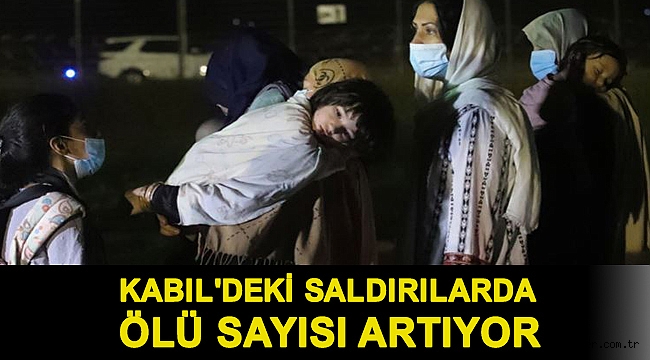 Kabil'de havalimanındaki terör saldırılarında ölenlerin sayısı 90'a yükseldi