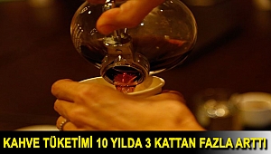 Kahve tüketimi 10 yılda 3 kattan fazla arttı