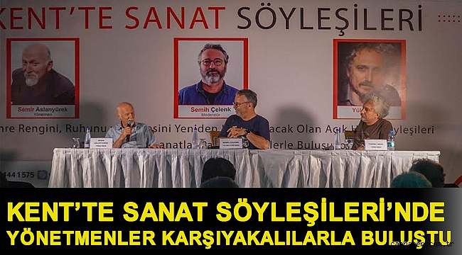 Kent’te Sanat Söyleşileri’nde Yönetmenler Karşıyakalılarla Buluştu