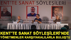 Kent’te Sanat Söyleşileri’nde Yönetmenler Karşıyakalılarla Buluştu