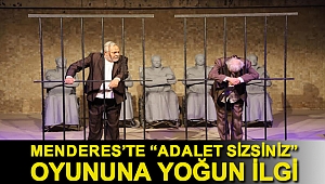 Menderes’te “Adalet Sizsiniz” Oyununa Yoğun İlgi