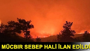 Mücbir sebep hali ilan edildi