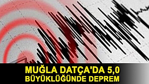 Muğla Datça'da 5,0 büyüklüğünde deprem