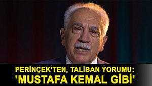 Perinçek'ten, Taliban yorumu: 'Mustafa Kemal gibi'