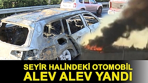 Seyir halindeki otomobil alev alev yandı