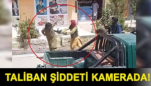Taliban şiddeti kamerada!