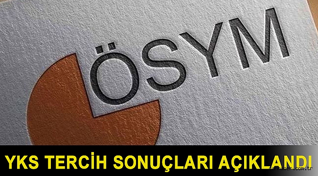 YKS tercih sonuçları açıklandı