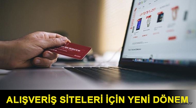 Alışveriş siteleri için yeni dönem