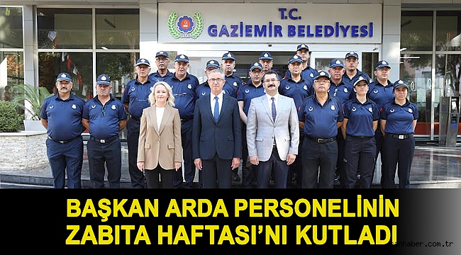 Başkan Arda personelinin Zabıta Haftası’nı kutladı