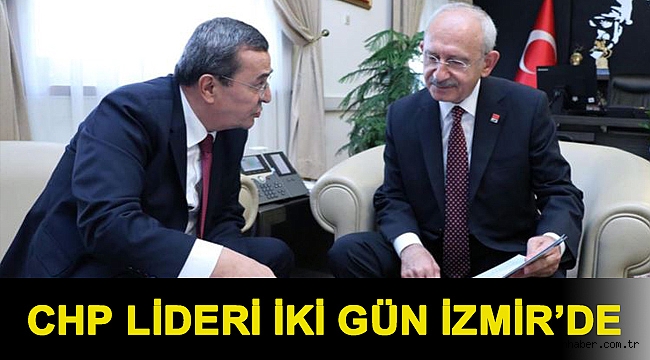 CHP lideri iki gün İzmir’de