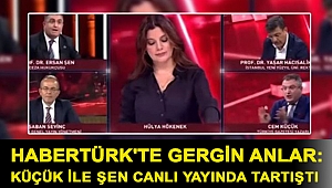 Habertürk'te gergin anlar: Küçük ile Şen canlı yayında tartıştı