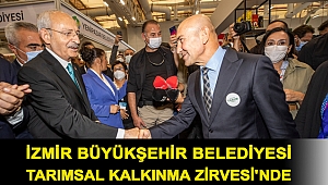 İzmir Büyükşehir Belediyesi Tarımsal Kalkınma Zirvesi'nde