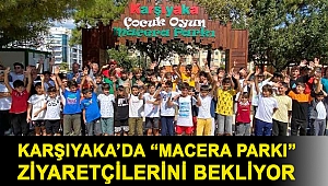 Karşıyaka’da “Macera Parkı” ziyaretçilerini bekliyor
