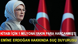 Kitabı için 1 milyona yakın para harcanan Emine Erdoğan hakkında suç duyurusu