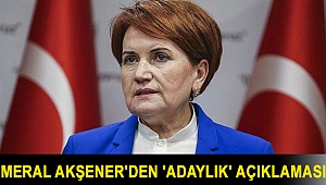 Meral Akşener'den 'adaylık' açıklaması