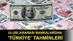 Merkez Bankası'nın kararının ardından uluslararası bankalardan 'Türkiye' tahminleri
