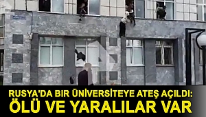 Rusya'da bir üniversiteye ateş açıldı: Ölü ve yaralılar var