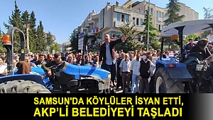 Samsun'da köylüler isyan etti, AKP’li belediyeyi taşladı