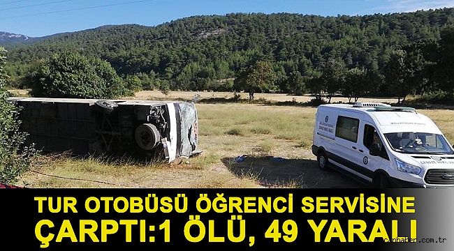 Tur otobüsü öğrenci servisine çarptı:1 ölü, 49 yaralı