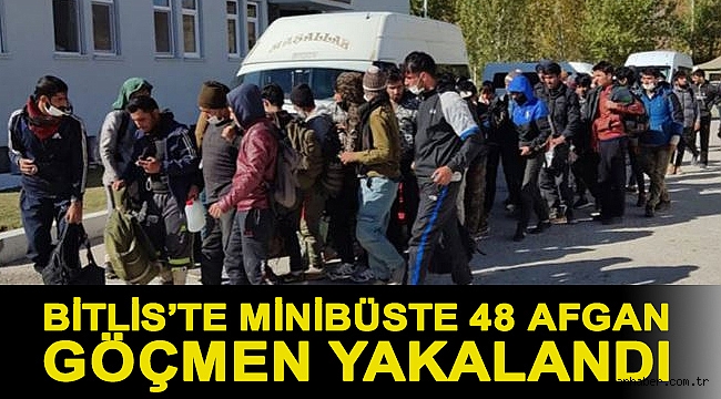 Bitlis’te minibüste 48 Afgan göçmen yakalandı