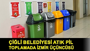 Çiğli Belediyesi Atık Pil Toplamada İzmir Üçüncüsü