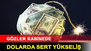 Gözler kabinede, dolarda sert yükseliş ( 25 Ekim 2021 dolarda son durum)