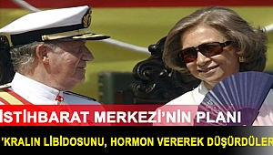İstihbarat Merkezi’nin planı: 'Kralın libidosunu, hormon vererek düşürdüler'