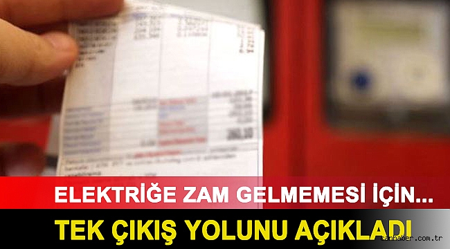 Kahveci, elektriğe zam gelmemesi için tek çıkış yolunu açıkladı