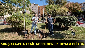 Karşıyaka’da yeşil seferberlik devam ediyor