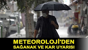 Meteoroloji'den sağanak ve kar uyarısı