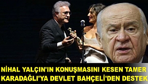 Nihal Yalçın'ın konuşmasını kesen Tamer Karadağlı'ya Devlet Bahçeli'den destek