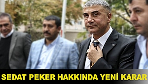 Sedat Peker hakkında yeni karar