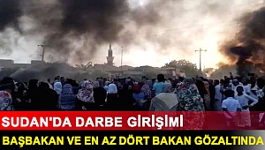 Sudan'da darbe girişimi: Başbakan ve en az dört bakan gözaltına alındı