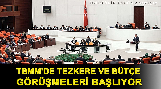 TBMM'de tezkere ve bütçe görüşmeleri başlıyor