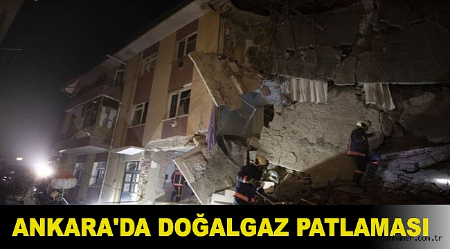 Ankara'da doğalgaz patlaması