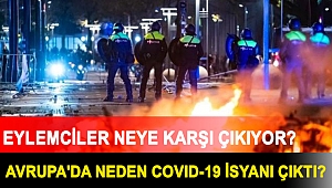 Avrupa'da neden Covid-19 isyanı çıktı, eylemciler neye karşı çıkıyor?