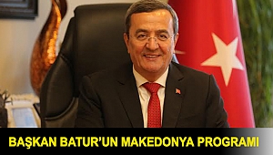Başkan Batur’un Makedonya programı