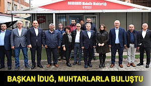 Başkan İduğ, muhtarlarla buluştu