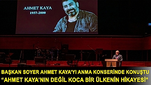 Başkan Soyer Ahmet Kaya’yı anma konserinde konuştu “Ahmet Kaya’nın değil koca bir ülkenin hikayesi”