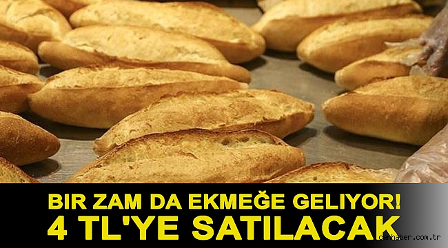 Bir zam da ekmeğe geliyor! 4 TL'ye satılacak