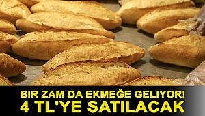 Bir zam da ekmeğe geliyor! 4 TL'ye satılacak