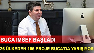Buca IMSEF başladı...26 ülkeden 166 proje Buca’da yarışıyor