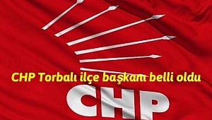 CHP Torbalı ilçe başkanı belli oldu