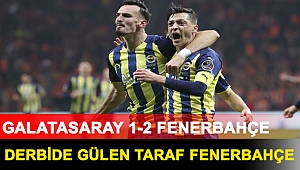Derbide gülen taraf Fenerbahçe | Galatasaray 1-2 Fenerbahçe