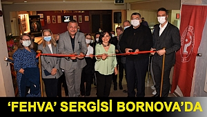 ‘Fehva’ sergisi Bornova’da
