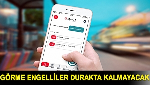Görme engelliler durakta kalmayacak