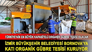 İzmir Büyükşehir Belediyesi Bornova'ya katı organik gübre tesisi kuruyor