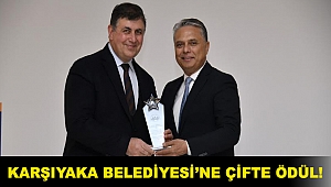 Karşıyaka Belediyesi’ne çifte ödül!